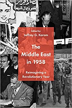 The Middle East in 1958: Reimagining a Revolutionary Year ebook
