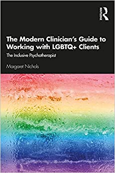 The Modern Clinician's Guide to Working with LGBTQ+ Clients: The Inclusive Psychotherapist ebook