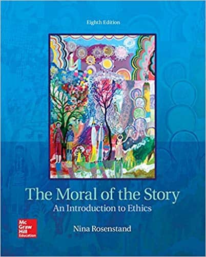The Moral of the Story: An Introduction to Ethics (8th Edition) ? ebook