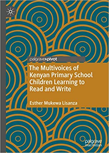 The Multivoices of Kenyan Primary School Children Learning to Read and Write ebook