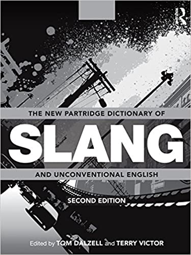 The New Partridge Dictionary of Slang and Unconventional English (Dictionary of Slang and Unconvetional English) ebook