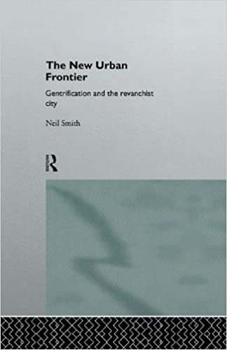 The New Urban Frontier: Gentrification and the Revanchist City ebook
