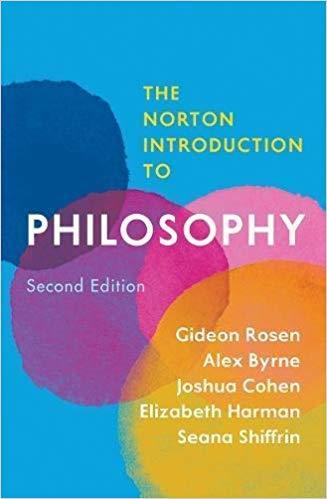 The Norton Introduction to Philosophy Second Edition by Gideon Rosen ebook