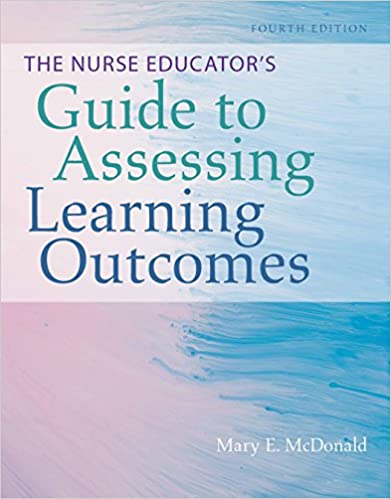 The Nurse Educator's Guide to Assessing Learning Outcomes ebook