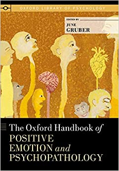 The Oxford Handbook of Positive Emotion and Psychopathology (Oxford Library of Psychology) ebook