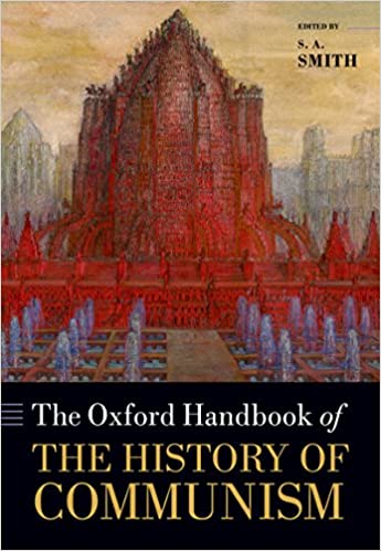 The Oxford Handbook of the History of Communism (Oxford Handbooks) ebook