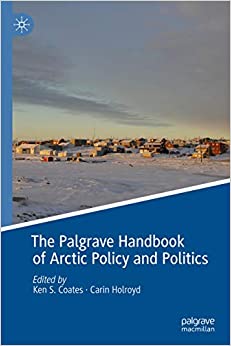 The Palgrave Handbook of Arctic Policy and Politics ebook