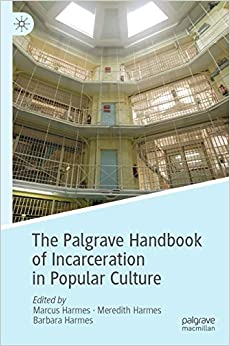 The Palgrave Handbook of Incarceration in Popular Culture ebook