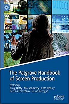 The Palgrave Handbook of Screen Production ebook