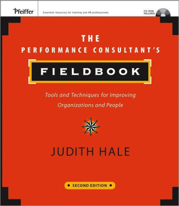 The Performance Consultant's Fieldbook: Tools and Techniques for Improving Organizations and People ebook