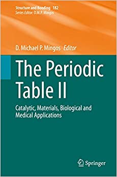 The Periodic Table II: Catalytic, Materials, Biological and Medical Applications (Structure and Bonding Book 182) ebook