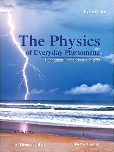 The Physics of Everyday Phenomena 8th Edition by W. Thomas Griffith ebook