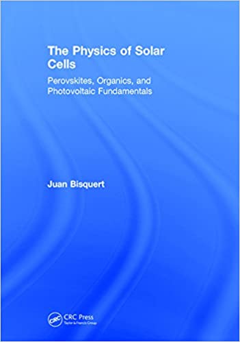 The Physics of Solar Cells: Perovskites, Organics, and Photovoltaic Fundamentals ebook