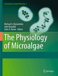 The Physiology of Microalgae by Michael A. Borowitzka ebook