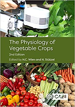 The Physiology of Vegetable Crops, 2nd Edition ebook