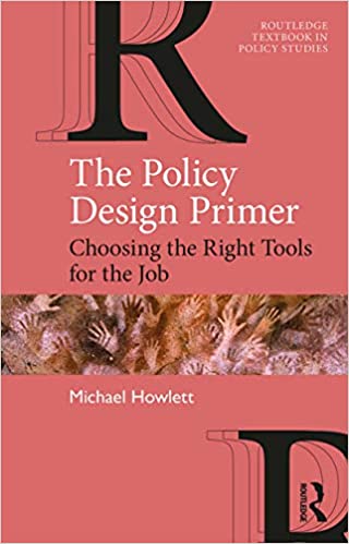 The Policy Design Primer: Choosing the Right Tools for the Job (Routledge Textbooks in Policy Studies) ebook