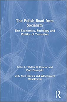 The Polish Road from Socialism: The Economics, Sociology and Politics of Transition ebook