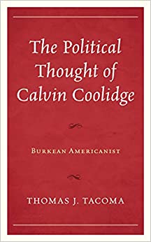 The Political Thought of Calvin Coolidge: Burkean Americanist ebook