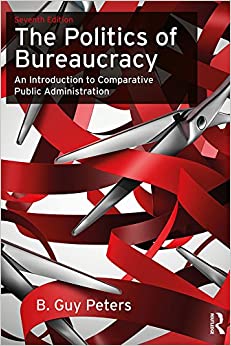 The Politics of Bureaucracy: An Introduction to Comparative Public Administration ebook
