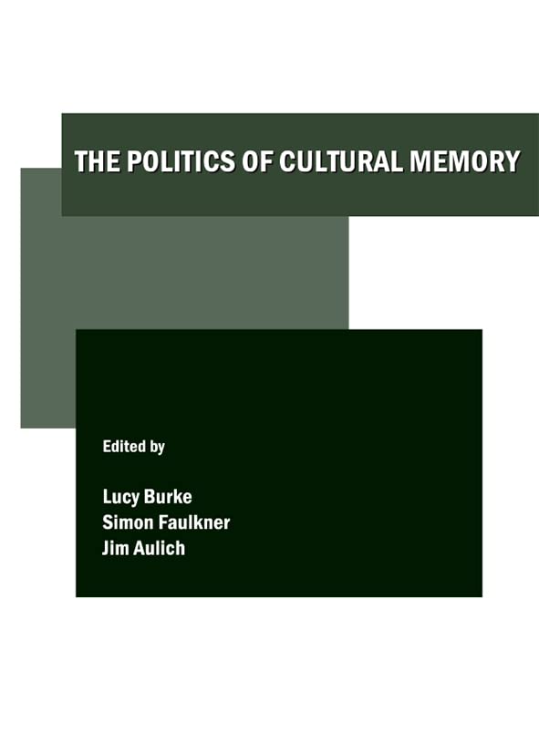 The Politics of Cultural Memory ebook
