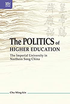 The Politics of Higher Education: The Imperial University in Northern Song China ebook