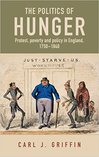 The politics of hunger: Protest, poverty and policy in England, c. 1750�c. 1840 (Manchester Capitalism) ebook