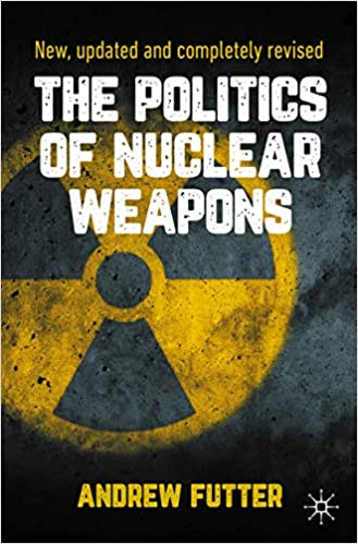 The Politics of Nuclear Weapons: New, updated and completely revised ebook