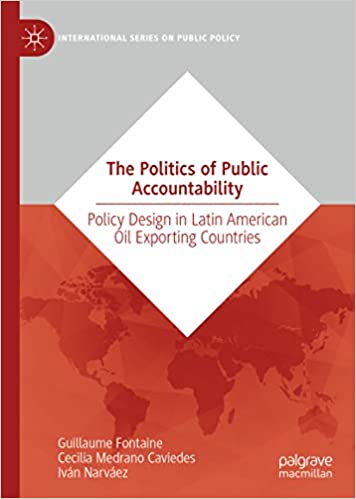 The Politics of Public Accountability: Policy Design in Latin American Oil Exporting Countries (International Series on Public Policy) ebook