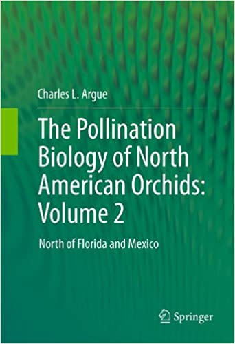 The Pollination Biology of North American Orchids: Volume 2: North of Florida and Mexico ebook
