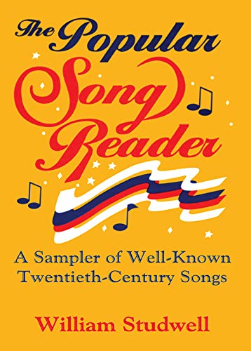 The Popular Song Reader: A Sampler of Well-Known Twentieth-Century Songs (Haworth Popular Culture) ebook