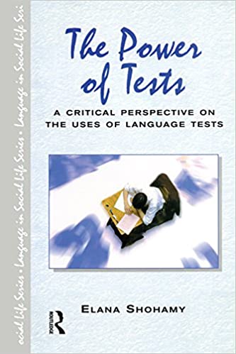 The Power of Tests: A Critical Perspective on the Uses of Language Tests (Language In Social Life) ebook