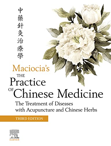 The Practice of Chinese Medicine: The Treatment of Diseases with Acupuncture and Chinese Herbs, 3rd Edition ebook