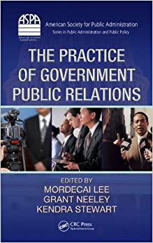 The Practice of Government Public Relations (ASPA Series in Public Administration and Public Policy) ebook