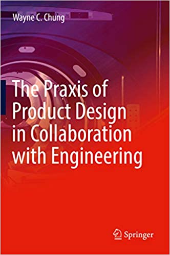 The Praxis of Product Design in Collaboration with Engineering ebook