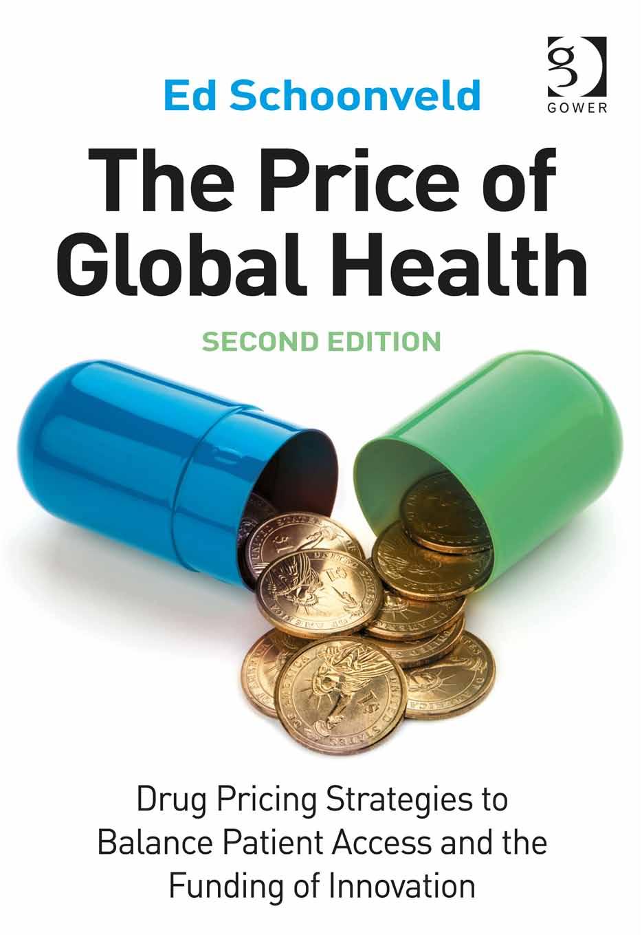 The Price of Global Health: Drug Pricing Strategies to Balance Patient Access and the Funding of Innovation ebook