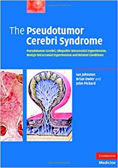 The Pseudotumor Cerebri Syndrome: Pseudotumor Cerebri, Idiopathic Intracranial Hypertension, Benign Intracranial Hypertension and Related Conditions ebook