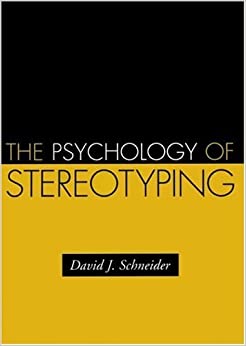 The Psychology of Stereotyping (Distinguished Contributions in Psychology) ebook
