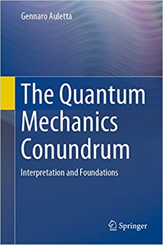 The Quantum Mechanics Conundrum: Interpretation and Foundations ebook