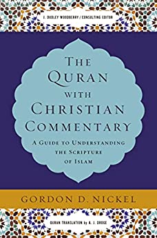 The Quran with Christian Commentary: A Guide to Understanding the Scripture of Islam ebook