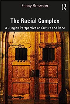 The Racial Complex: A Jungian Perspective on Culture and Race ebook