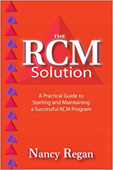 The RCM Solution: A Practical Guide to Starting and Maintaining a Successful RCM Program ebook