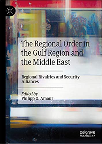 The Regional Order in the Gulf Region and the Middle East: Regional Rivalries and Security Alliances ebook