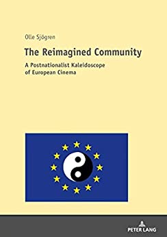 The Reimagined Community: A Postnationalist Kaleidoscope of European Cinema ebook