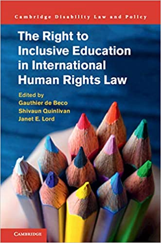 The Right to Inclusive Education in International Human Rights Law (Cambridge Disability Law and Policy Series) ebook