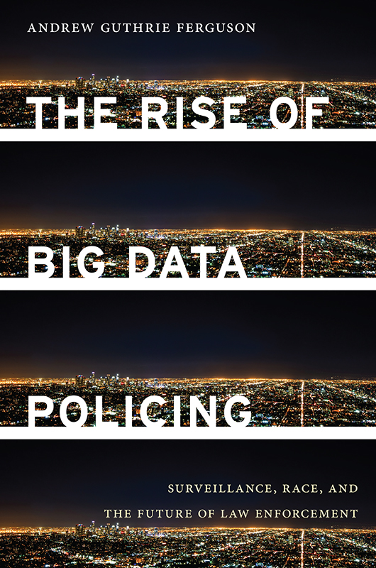 The Rise of Big Data Policing ebook