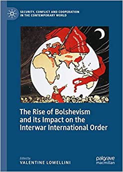 The Rise of Bolshevism and its Impact on the Interwar International Order (Security, Conflict and Cooperation in the Contemporary World) ebook