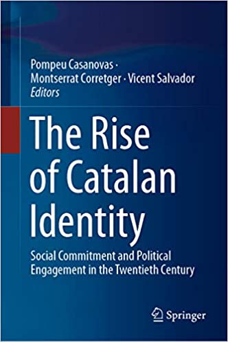 The Rise of Catalan Identity: Social Commitment and Political Engagement in the Twentieth Century ebook