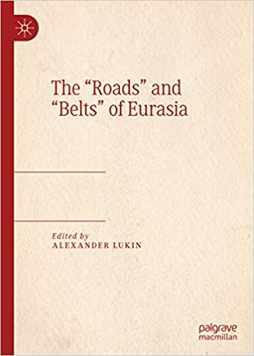 The ���Roads��� and ���Belts��� of Eurasia ebook