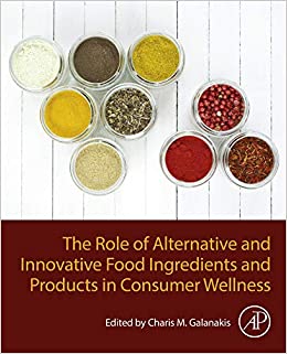 The Role of Alternative and Innovative Food Ingredients and Products in Consumer Wellness ebook