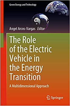 The Role of the Electric Vehicle in the Energy Transition: A Multidimensional Approach (Green Energy and Technology) ebook